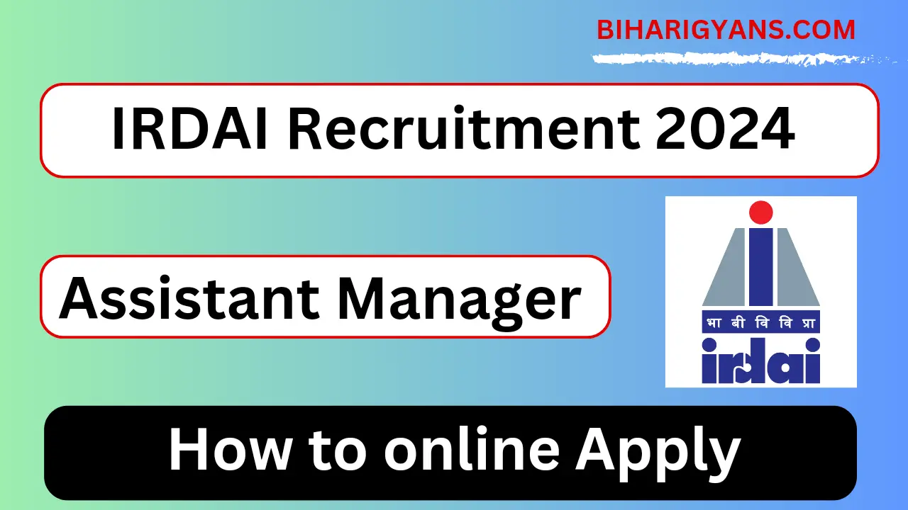 IRDAI Assistant Manager Recruitment 2024